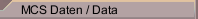 MCS Daten / Data